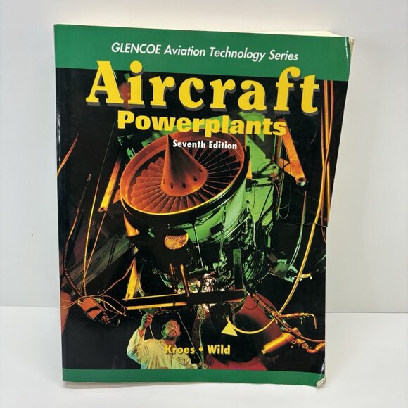 Aircraft Powerplants by Thomas Wild GLENCOE Aviation Technology Series 7th - Picture 1 of 15
